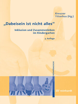 cover image of "Dabeisein ist nicht alles"--Inklusion und Zusammenleben im Kindergarten